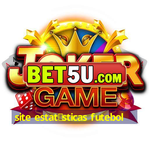 site estat铆sticas futebol Ingresso